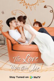 The Love You Give Me Drama Queen Online